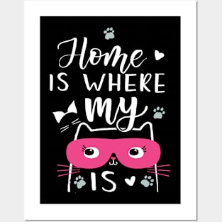 Home is where my cat is Cat lovers Posters and Art